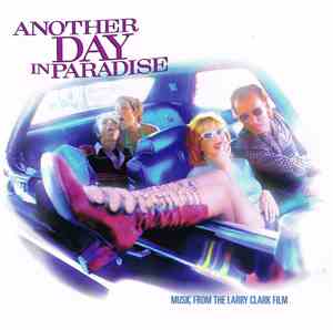 Various - Another Day In Paradise - Music From The Larry Clark Film