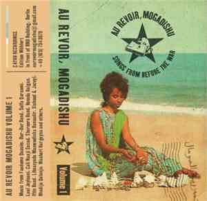 Various - Au Revoir, Mogadishu - Songs From Before The War Vol. 1