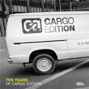 Various - Ten Years of Cargo Edition