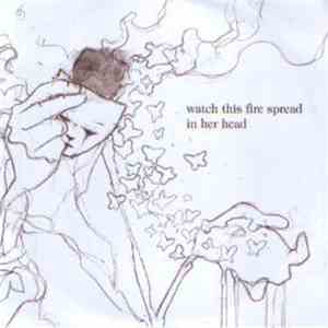 Watch This Fire Spread - In Her Head