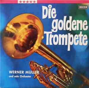 Werner Müller Und Sein Orchester - Die Goldene Trompete
