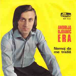 Andrija Ojdanić Era - Nemoj Da Me Tražiš