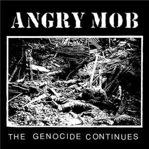 Angry Mob - The Genocide Continues