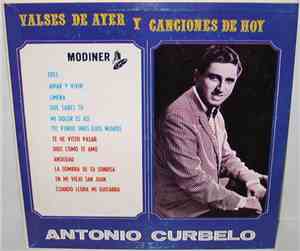 Antonio Curbelo - Valses De Ayer Y Canciones De Hoy