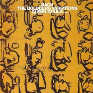Bach - Glenn Gould -  Bach: The Goldberg Variations 
