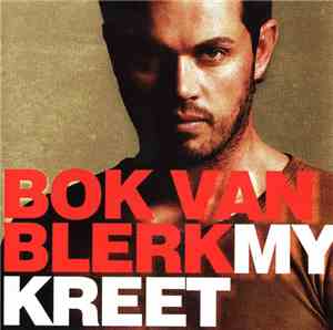 Bok van Blerk - My Kreet