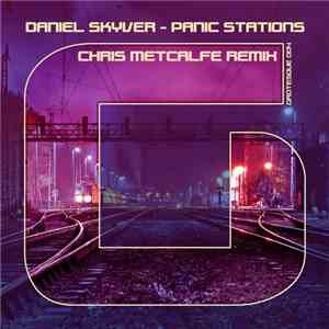 Daniel Skyver - Panic Stations (Chris Metcalfe Remix)