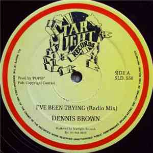 Dennis Brown - I've Been Trying (Radio Mix)