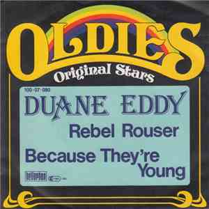 Duane Eddy - Rebel Rouser / Because They're Young
