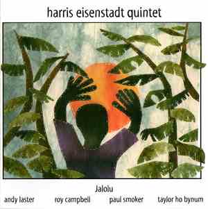 Harris Eisenstadt Quintet - Jalolu