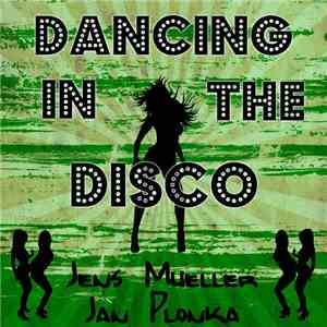 Jens Mueller & Jan Plonka - Dancing In The Disco