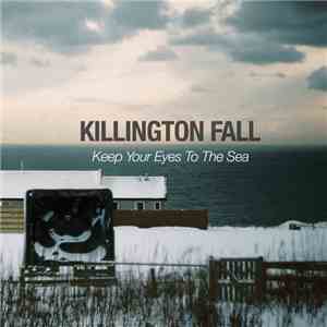 Killington Fall - Keep Your Eyes Tom The Sea