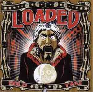 Loaded  - Hold Fast