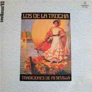 Los de La Trocha - Tradiciones De Mi Sevilla - Sevillanas '83