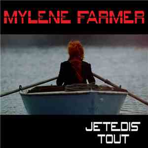 Mylene Farmer - Je Te Dis Tout