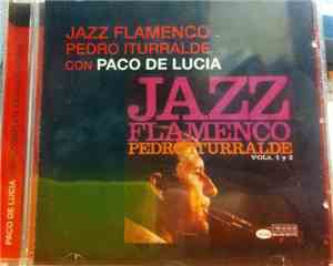 Pedro Iturralde Con Paco De Lucía - Jazz Flamenco Vols. 1 Y 2