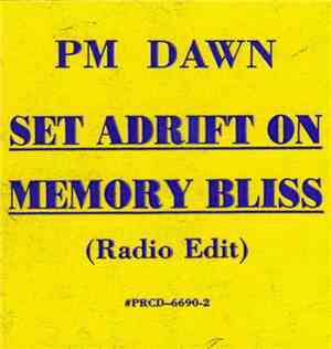 PM Dawn - Set Adrift On Memory Bliss (Radio Edit)