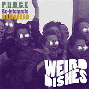 P.U.D.G.E. - Weird Dishes
