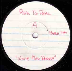 Real To Real - White Man Reggae