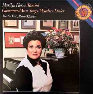 Rossini - Marilyn Horne, Martin Katz - Giovanna D'Arco / Songs = Mélodies = ...