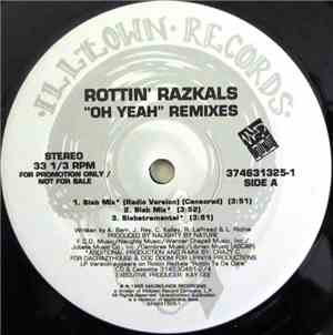 Rottin Razkals - Oh Yeah (Remixes)