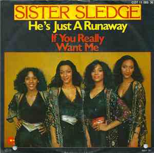 Sister Sledge - He's Just A Runaway