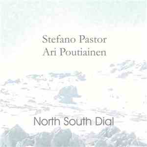 Stefano Pastor, Ari Poutiainen - North South Dial