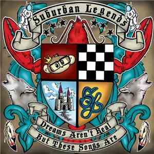 Suburban Legends - Dreams Aren't Real, But These Songs Are