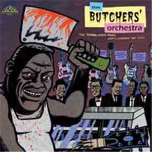 Thee Butchers' Orchestra - Stop Talking About Music (Let's Celebrate That S ...