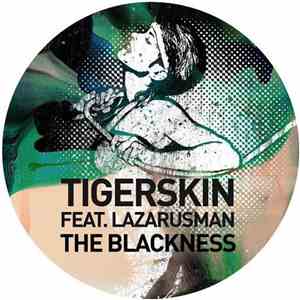 Tigerskin Feat. Lazarusman - The Blackness