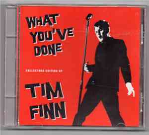 Tim Finn - What You've Done