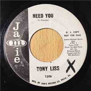 Tony Liss - Need You / I Hope He Breaks Your Heart