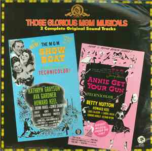 Various - Those Glorious MGM Musicals - Show Boat, Annie Get Your Gun