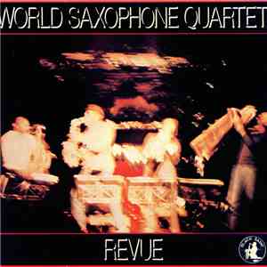 World Saxophone Quartet - Revue