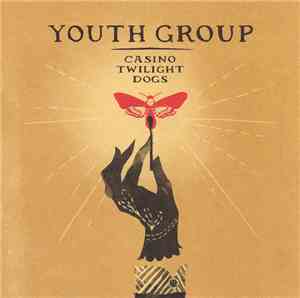 Youth Group - Casino Twilight Dogs