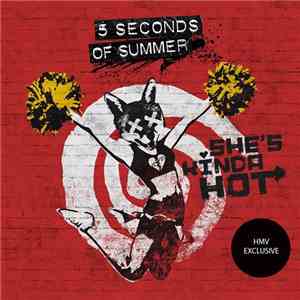 5 Seconds Of Summer - She's Kinda Hot