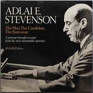 Adlai Stevenson - The Man, The Candidate, The Statesman