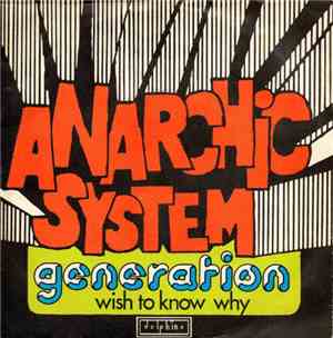 Anarchic System - Generation / Wish To Know Why