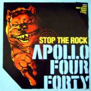 Apollo Four Forty - Stop The Rock