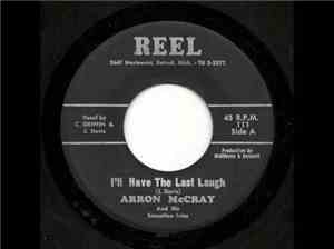 Arron McCray And His Sensation Ivies - I'll Have The Last Laugh