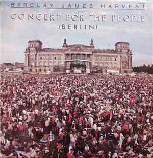 Barclay James Harvest - Berlin (A Concert For The People)