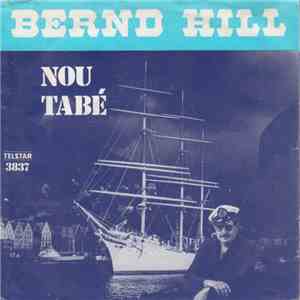 Bernd Hill - Nou Tabé