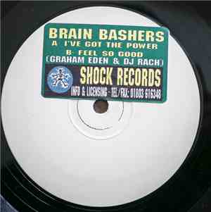 Brain Bashers - I've Got The Power / Feel So Good