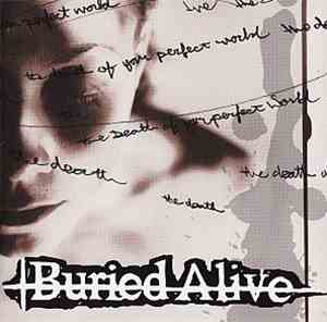 Buried Alive  - The Death Of Your Perfect World