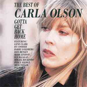 Carla Olson - The Best Of Carla Olson - Gotta Get Back Home