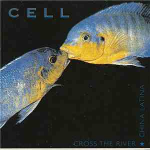Cell  - Cross The River