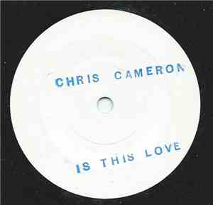 Chris Cameron - Is This Love
