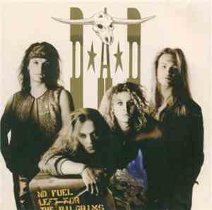 D.A.D - No Fuel Left For The Pilgrims