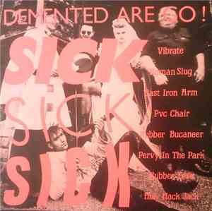 Demented Are Go / Skitzo  / Coffin Nails - Sick Sick Sick