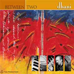 Dhani  - Between Two